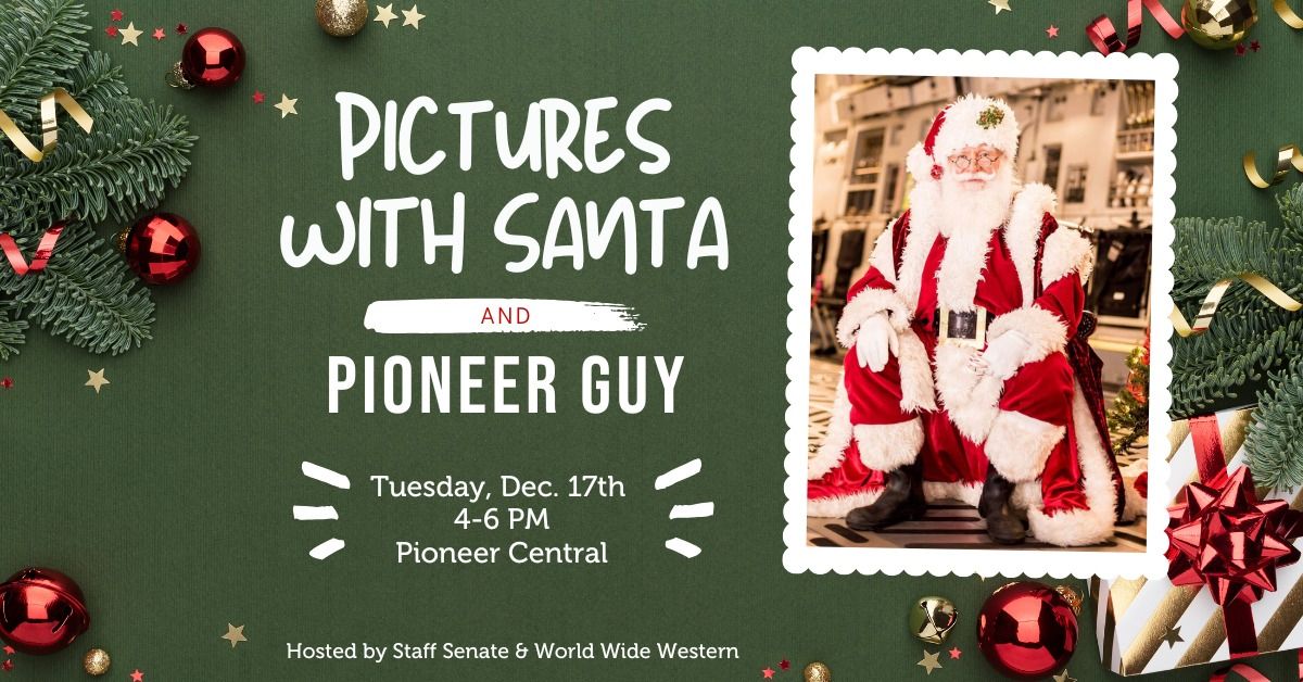 Pictures with Santa & Pioneer Guy