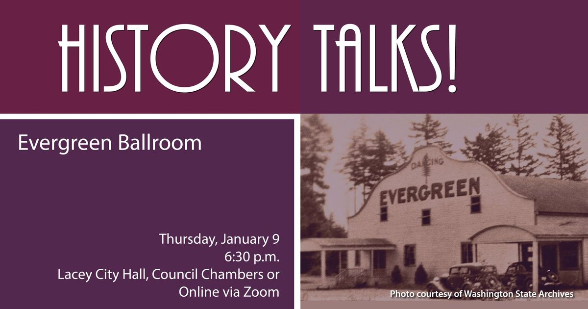 History Talks! Evergreen Ballroom