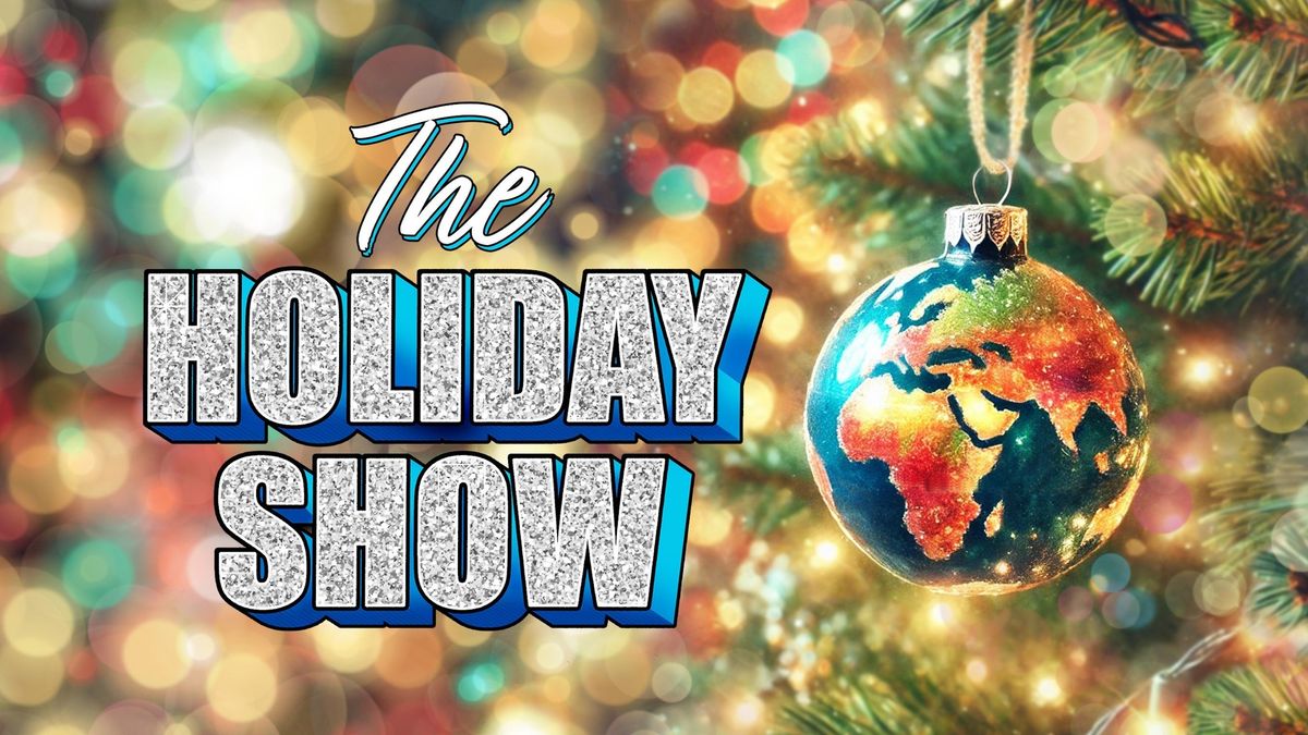 THE HOLIDAY SHOW