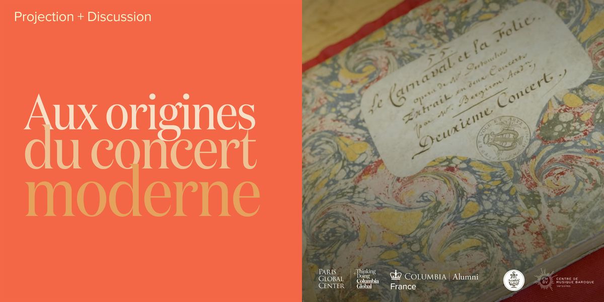 Projection et Discussion : \u00ab Aux origines du concert moderne \u00bb