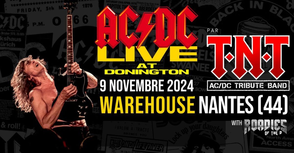 TNT AC\/DC Tribute + The Roadies Of The D Tenacious D Tribute + Les Ramons - Warehouse, Nantes