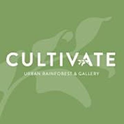 Cultivate Urban Rainforest & Gallery