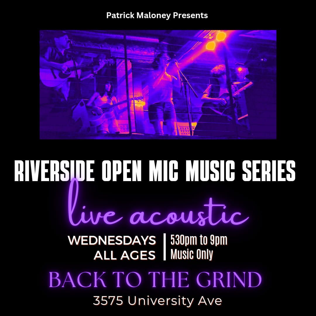 Riverside Open Mic Wednesday's at Back to the Grind - Dec 11th 2024