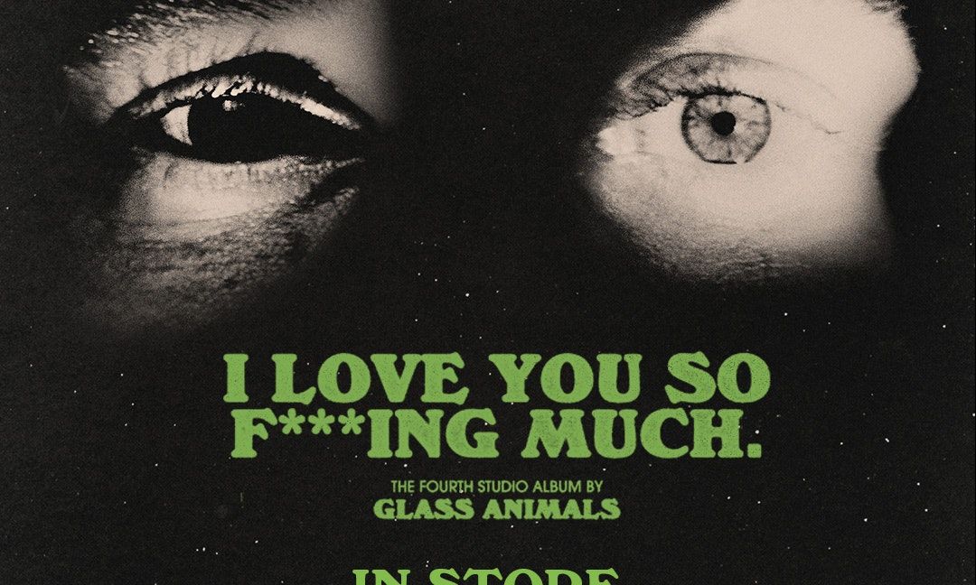 Glass Animals "I Love You So F***king Much" Listening Party