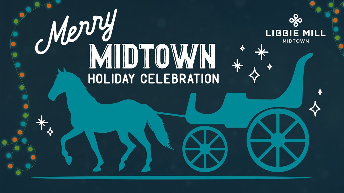 Merry Midtown Holiday Celebration - Libbie Mill