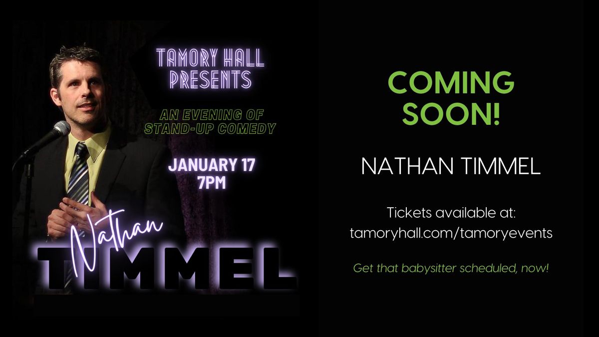 Comedian Nathan Timmel at Tamory Hall