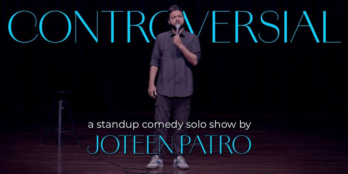 Controversial - Standup Comedy By Joteen Patro