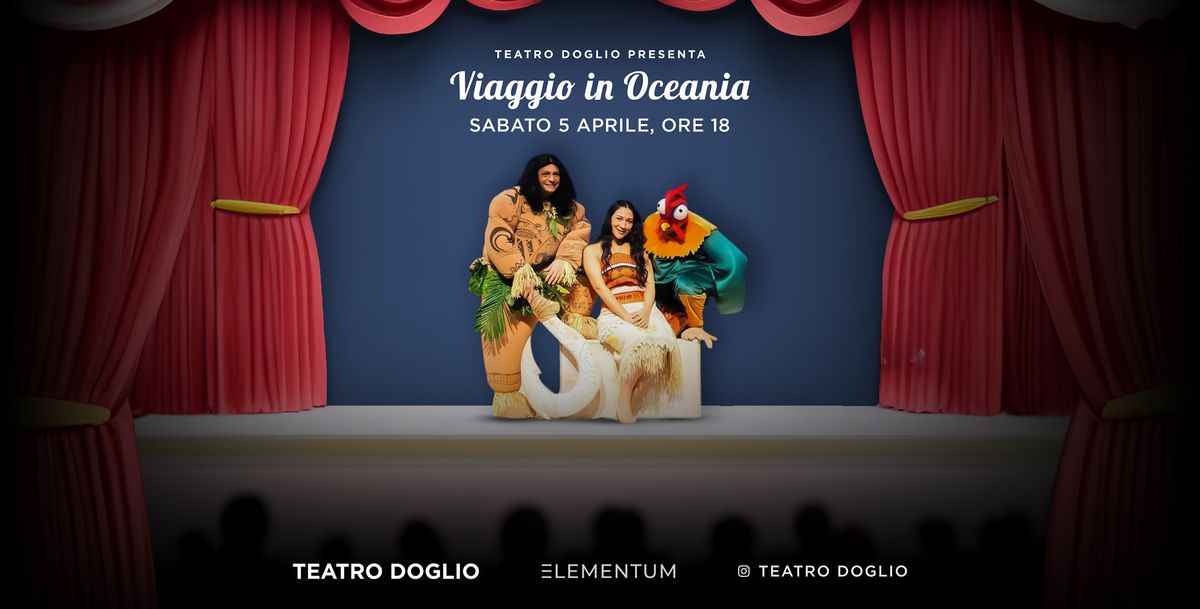 VIAGGIO IN OCEANIA al Teatro Doglio!