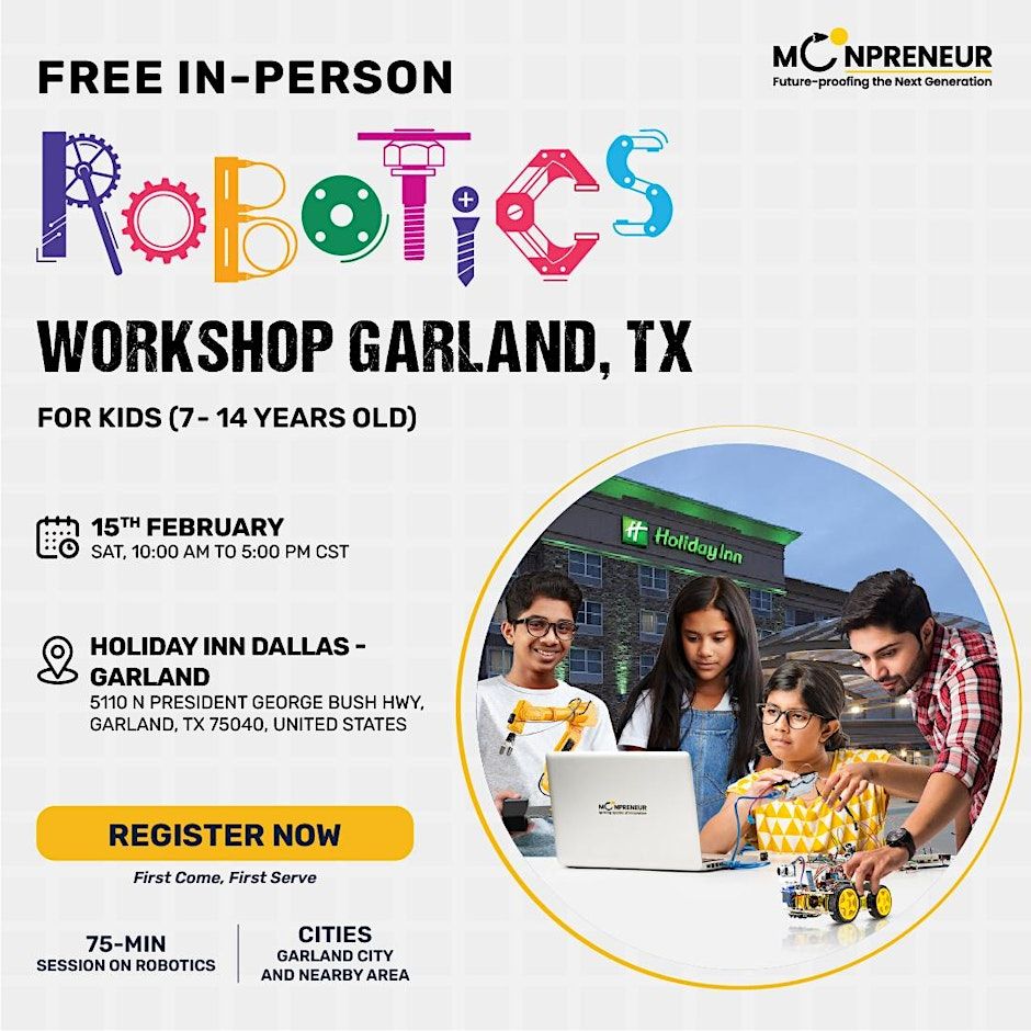 In-person Free Robotics Workshop For Kids at Garland, TX (7-14yrs)