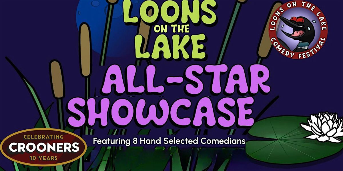 All-Star Showcase #2: Loons on the Lake Comedy Festival