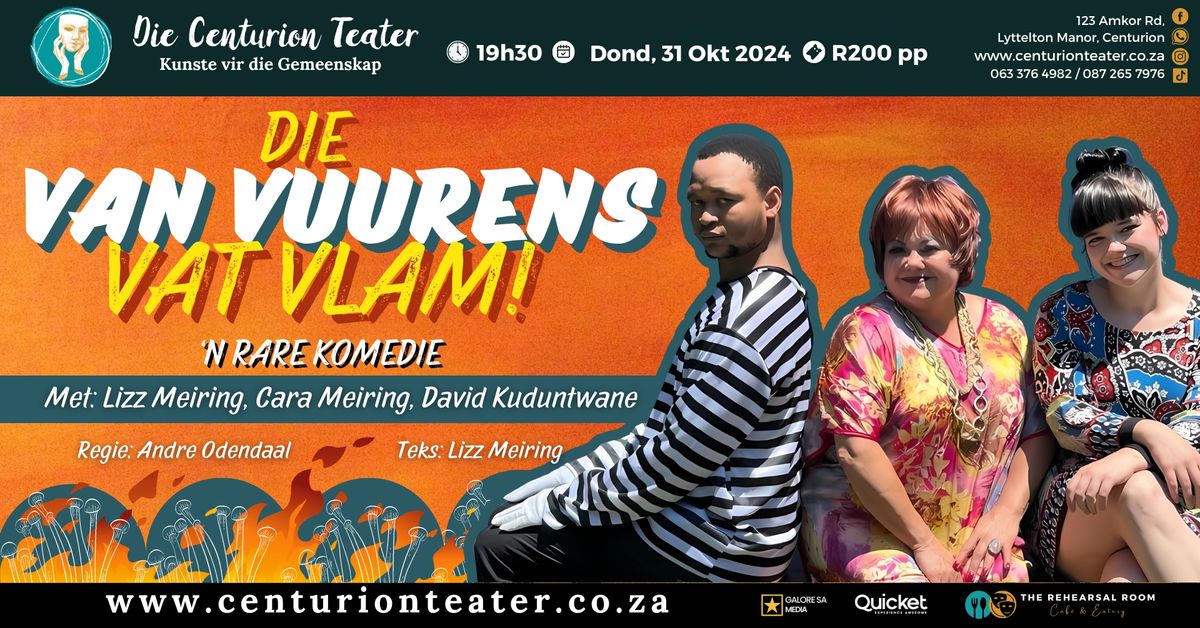 Die Van Vuurens Vat Vlam (Toneel @ Die Centurion Teater)