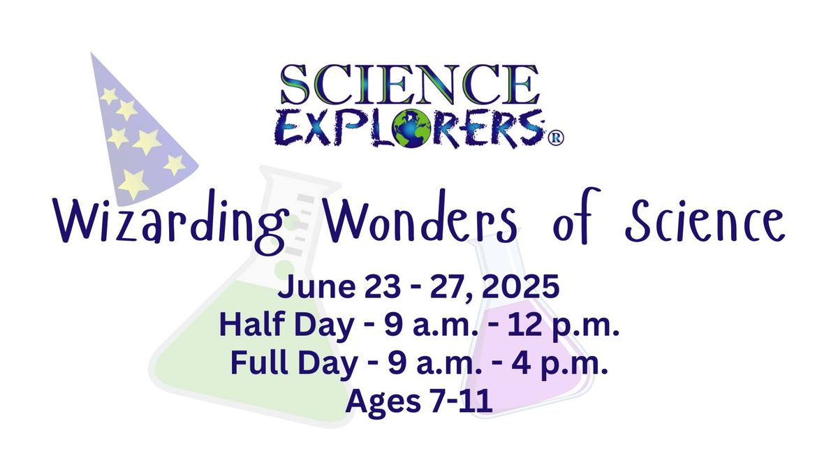 Science Explorers Camp - "Wizarding Wonders of Science" 