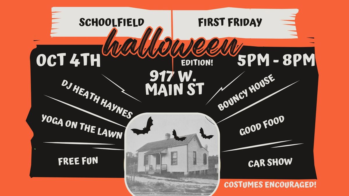 Schoolfield First Friday : Halloween Edition!