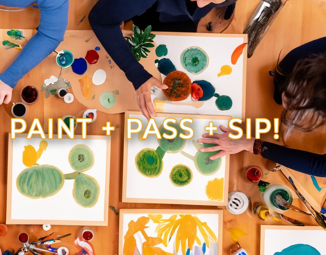 Paint + Pass + Sip!