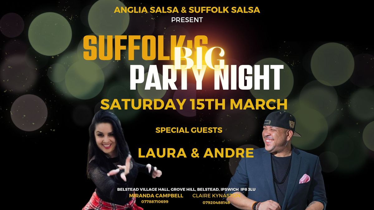 Suffolk's BIG Party Night- with Bachata Class from special guests LAURA & ANDRE!!!