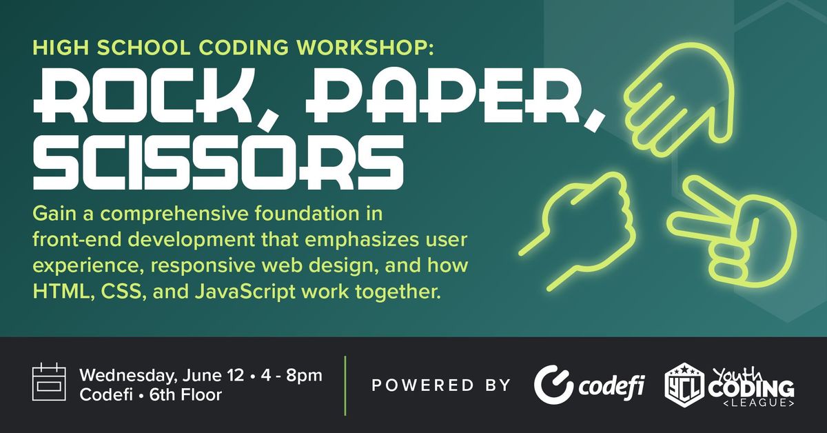 High School Coding Workshop at Codefi Session 4: Rock, Paper, Scissors