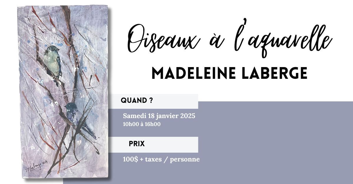 Oiseaux \u00e0 l'aquarelle - Madeleine Laberge