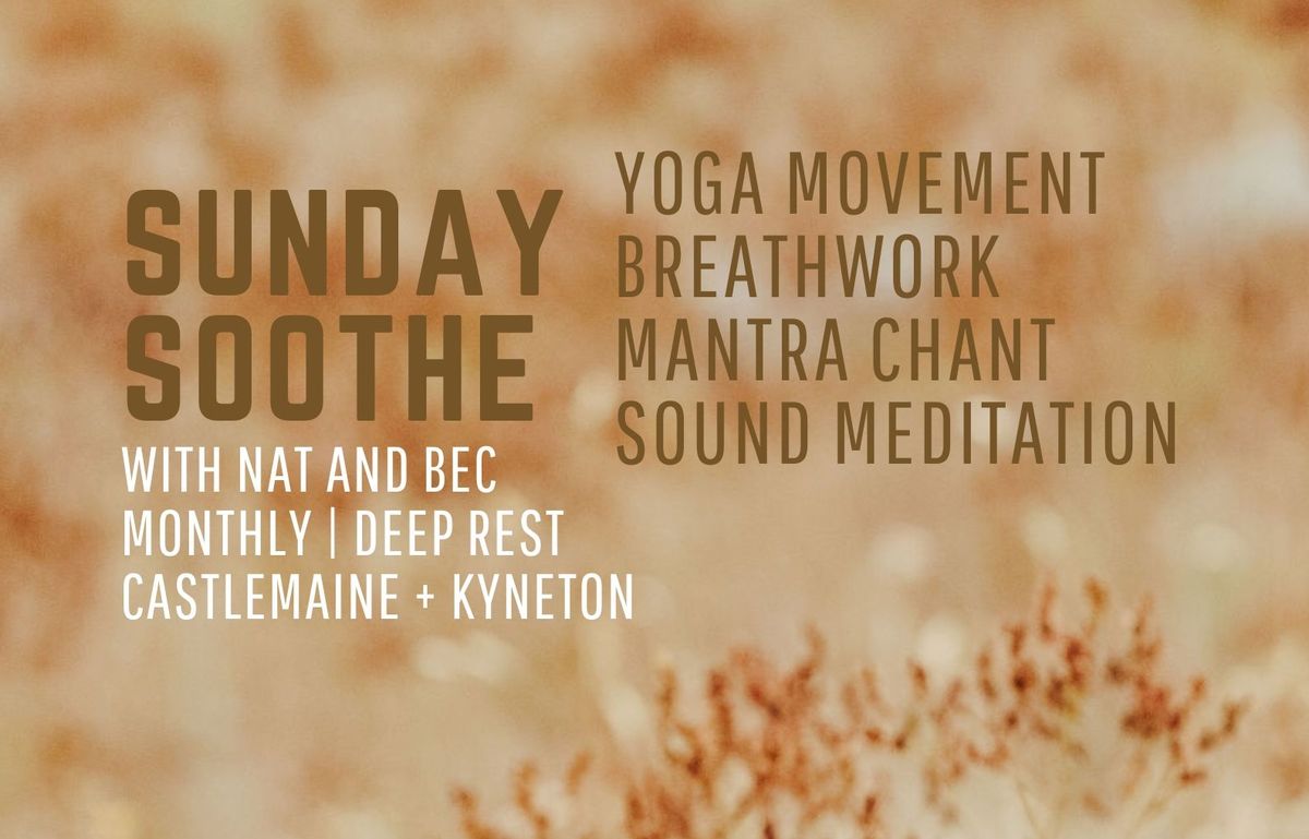 Sunday Soothe Castlemaine | Yoga Sound Meditation Mantra Chant Breathwork with Nat and Bec