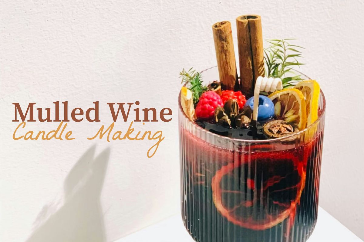 Holiday Edition: Mulled Wine Candle Making