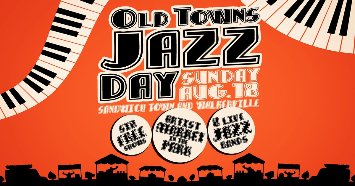 Old Towns Jazz Day: a day of live jazz, a market in the park and more in Sandwich Town & Walkerville