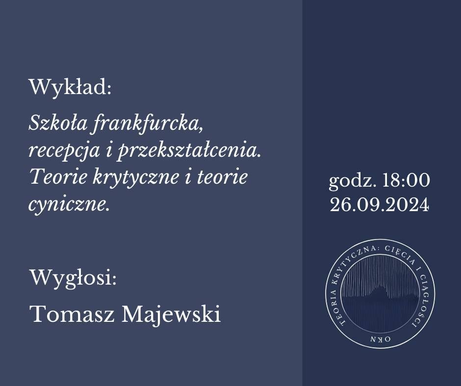 \u201eTeorie krytyczne i teorie cyniczne\u201d | Tomasz Majewski | wyk\u0142ad