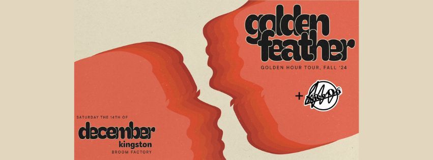 GOLDEN FEATHER + NICE ON \/\/ December 14, Broom Factory