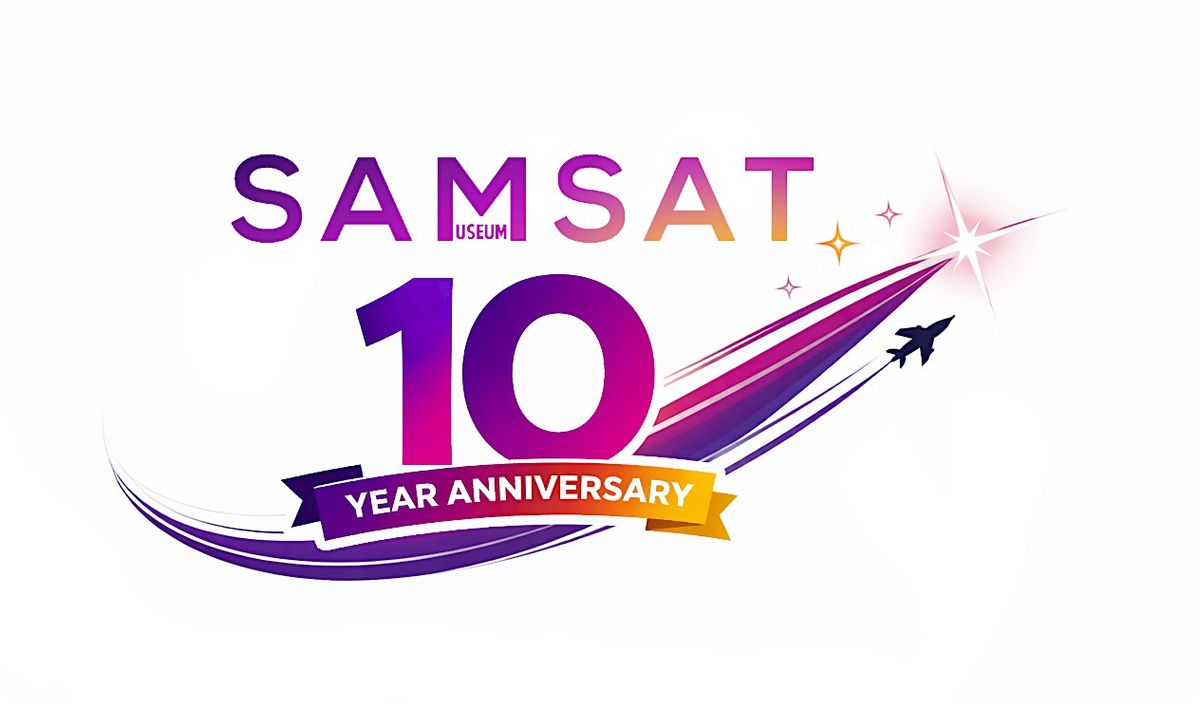SAMSAT 10-Year Anniversary Celebration!! (Public Event)