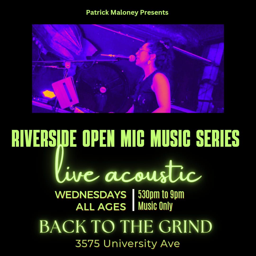 Riverside Open Mic Wednesday's at Back to the Grind - Nov 20th 2024