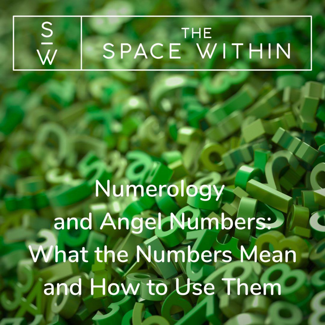 Numerology and Angel Numbers: What the Numbers Mean and How to Use Them