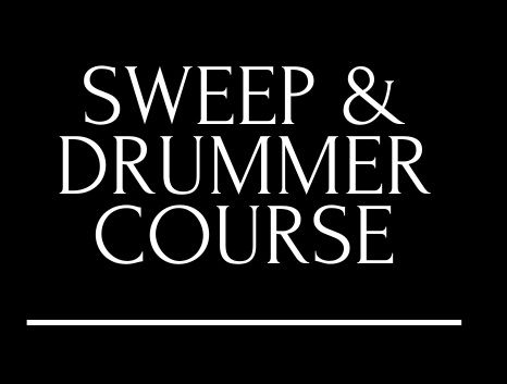 SWEEP & DRUMMER COURSE