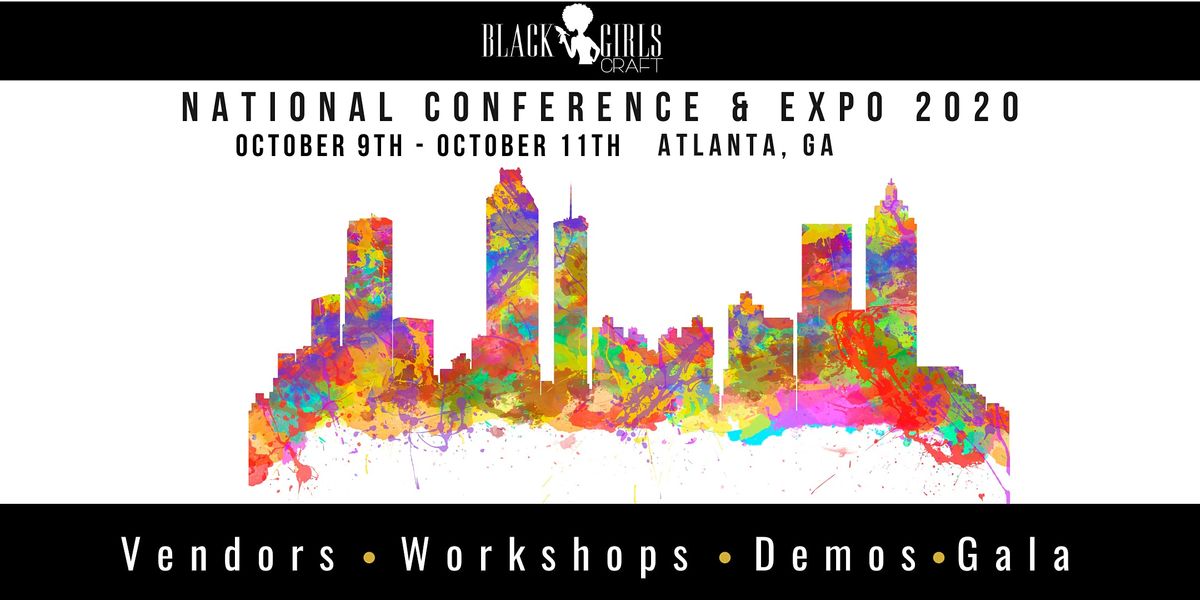 Black Girls Craft National Conference & Expo 2021