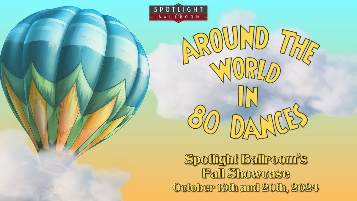 Spotlight Ballroom Fall Showcase: Around The World in 80 Dances