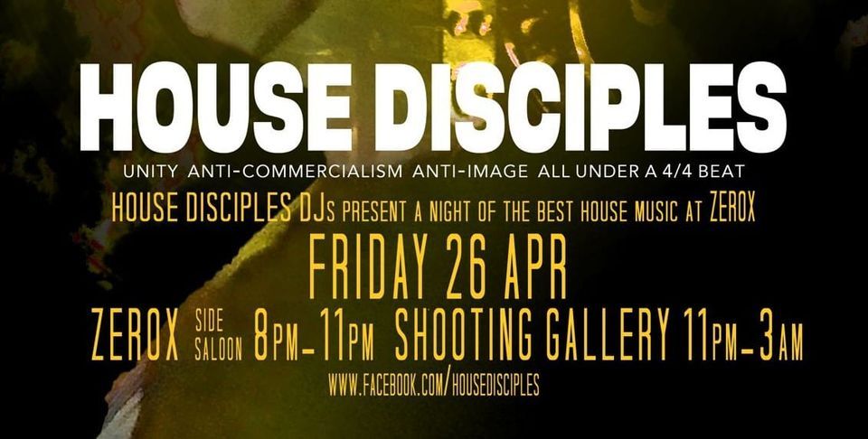 House Disciples April Party @ ZEROX