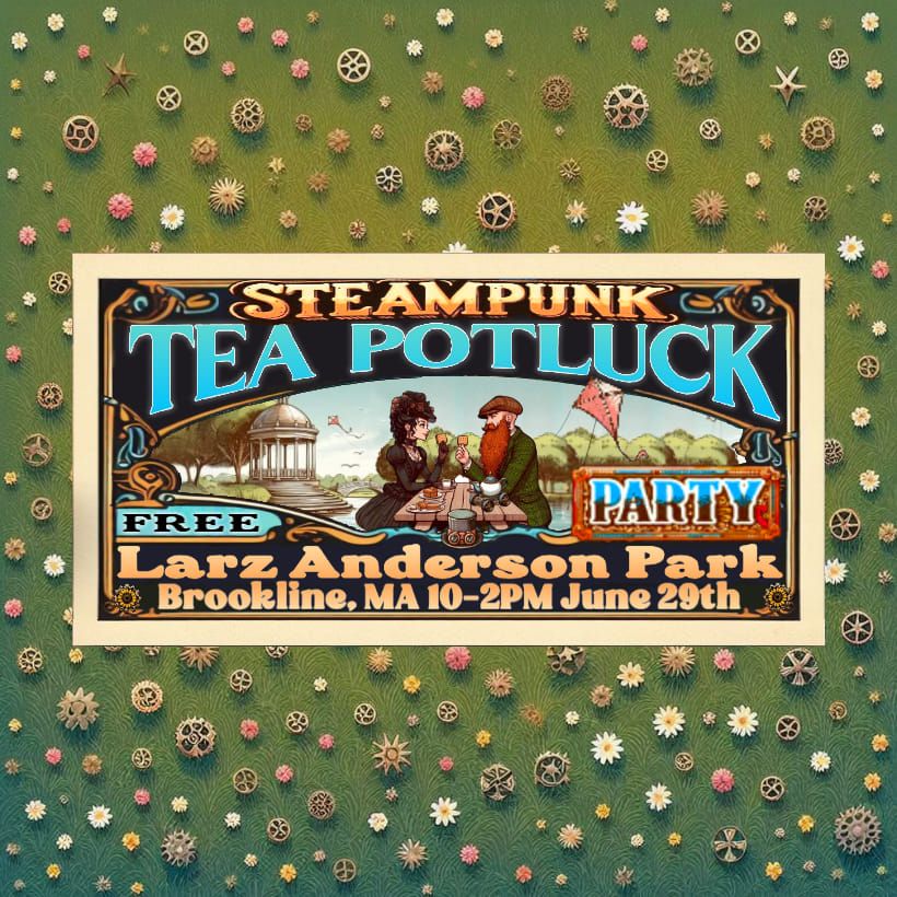 Steampunk Tea Potluck Party!