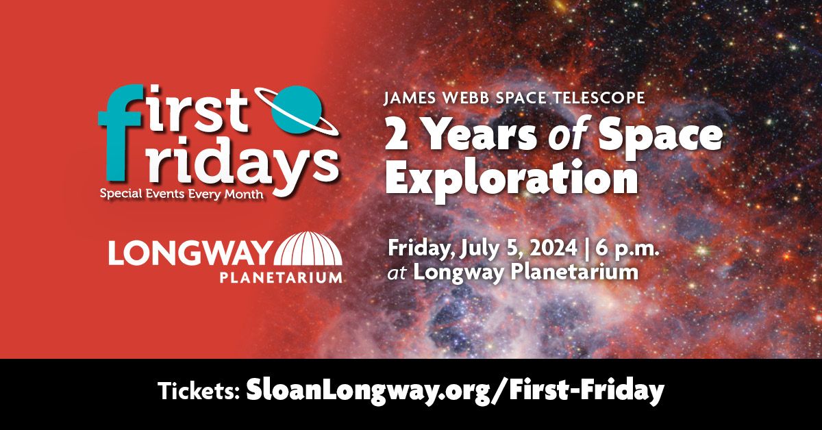 First Friday | JWST 2 Years of Exploration