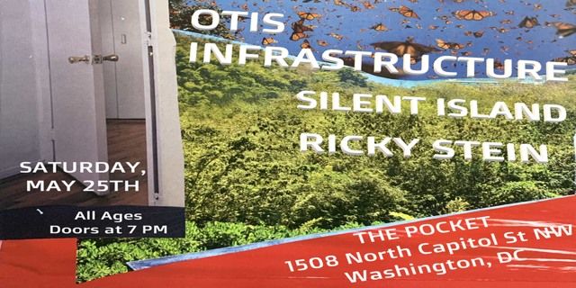 The Pocket Presents: Otis Infrastructure w\/ Silent Island