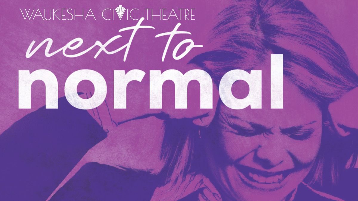 Next to Normal the Musical - A Mainstage Production