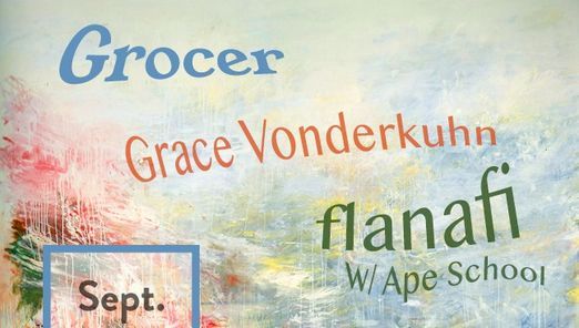 Grocer \/ Grace Vonderkuhn \/ Flanafi with Ape School