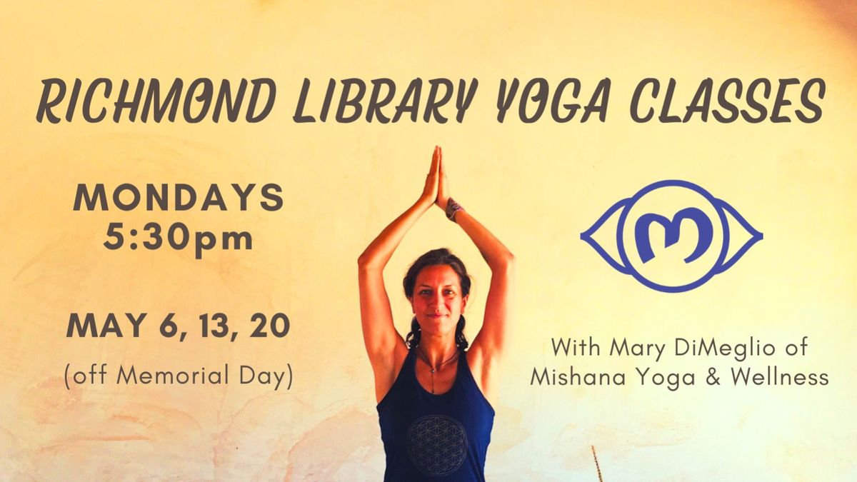May Yoga, Richmond Library, Philly: Mondays 5:30pm