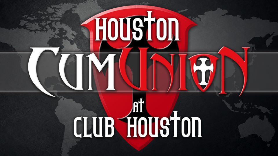 CUMUNION at Club Houston