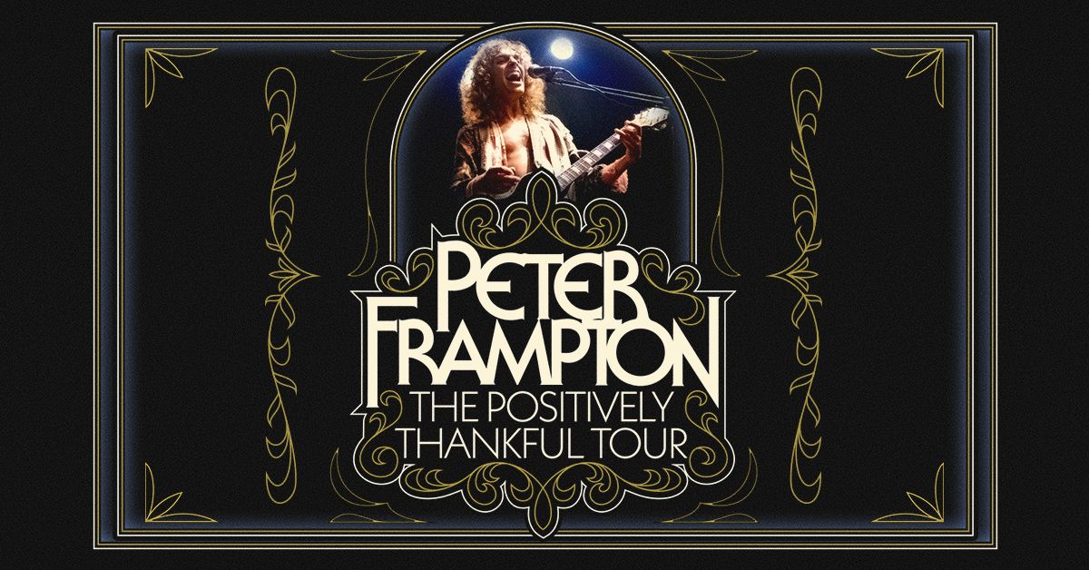 PETER FRAMPTON - The Positively Thankful Tour