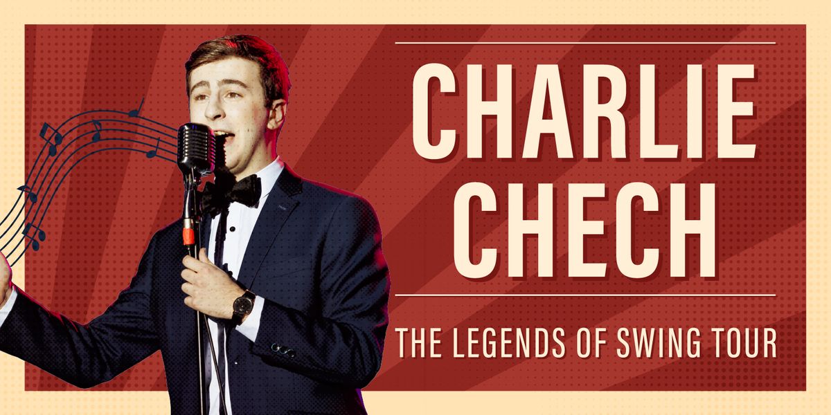 Charlie Chech presents... The Legends of Swing Tour!