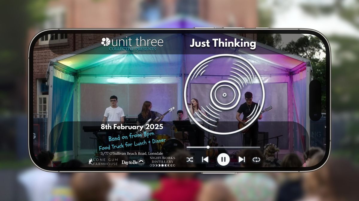 Unit Three Presents: Just Thinking Band