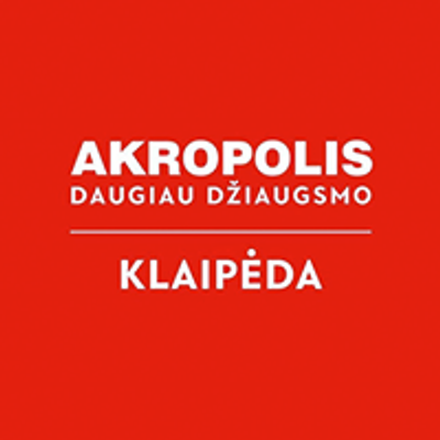 AKROPOLIS | Klaip\u0117da