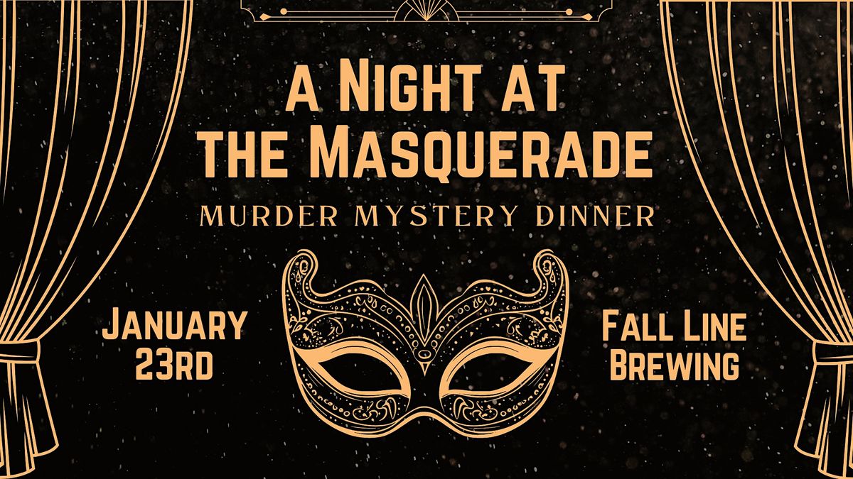 A Night at The Masquerade: M**der Mystery Dinner