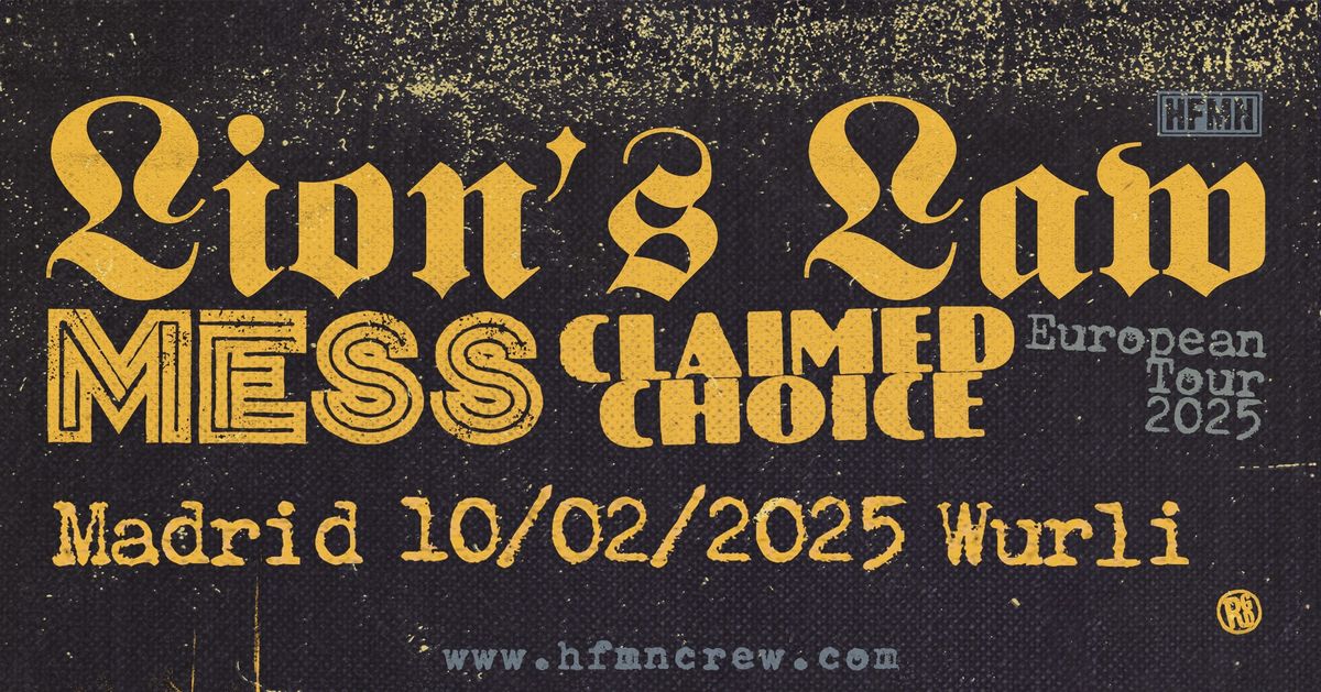 Lion's Law + Mess + Claimed Choice (10\/02\/2025) MADRID @ Wurlitzer Ballroom