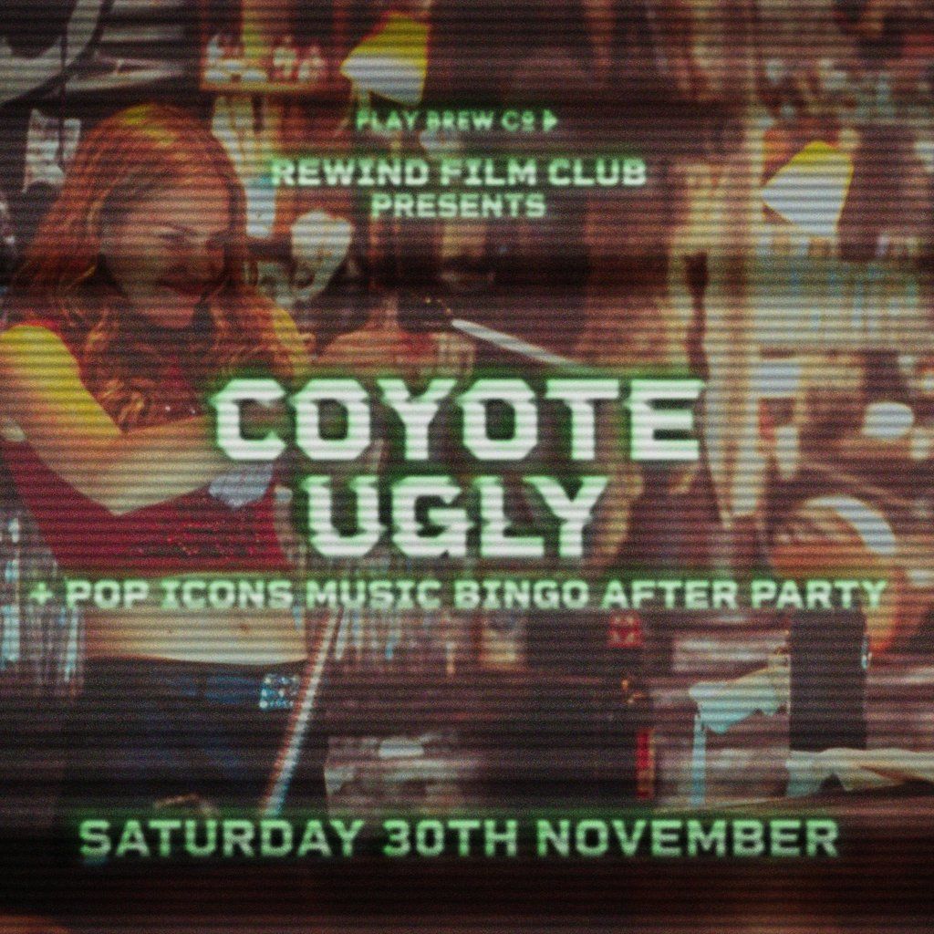 Rewind Film Club : Coyote Ugly + Music Bingo After Party