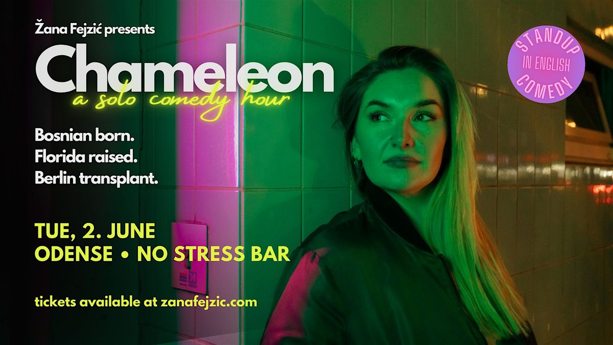 \u017dana Fejzi\u0107 presents Chameleon: Solo English Standup Comedy (Odense)