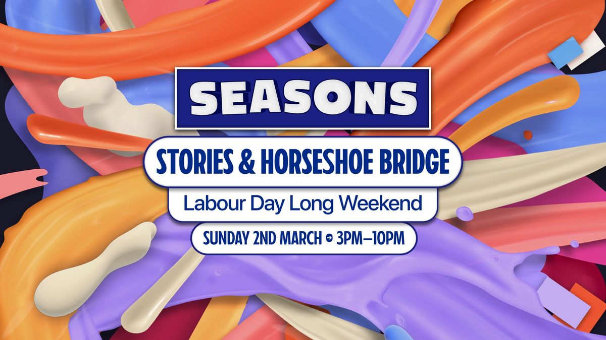 Seasons: Stories & Horseshoe Bridge Takeover