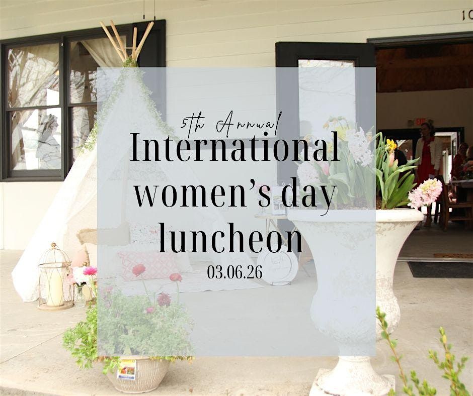 5th Annual International Womens Day Luncheon